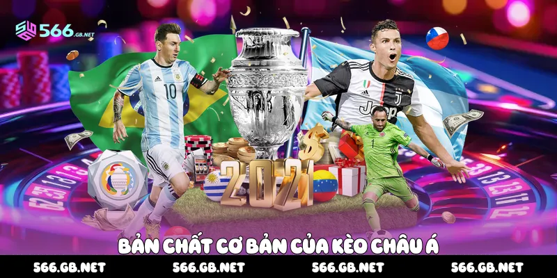 Bản chất cơ bản của kèo châu Á