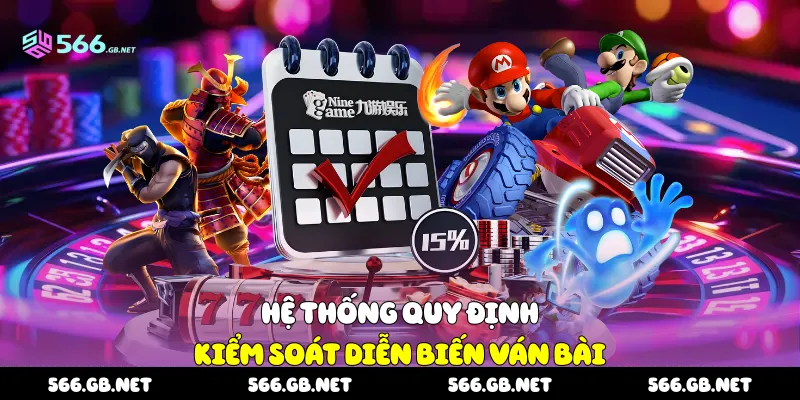 Hệ thống quy định kiểm soát diễn biến ván bài