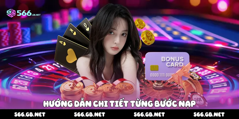 Hướng dẫn chi tiết từng bước nạp