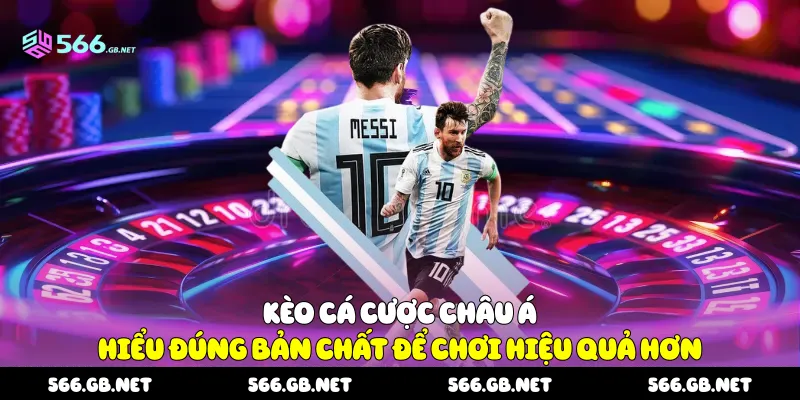 Kèo cá cược châu Á
