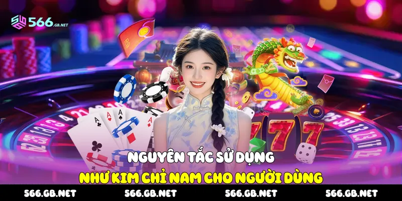 Nguyên tắc sử dụng như kim chỉ nam cho người dùng