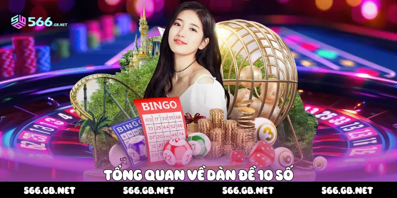 Tổng quan về dàn đề 10 số