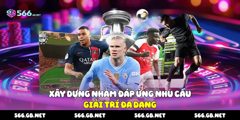 Xây dựng nhằm đáp ứng nhu cầu giải trí đa dạng